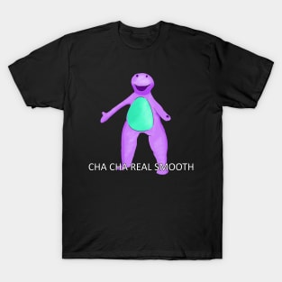 Barney Cha Cha Real Smooth Meme T-Shirt